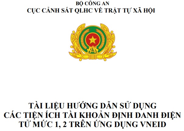 Tài liệu hướng dẫn sử dụng các tiện ích tài khoản định danh điện tử mức 1 và 2 trên ứng dụng VNeID